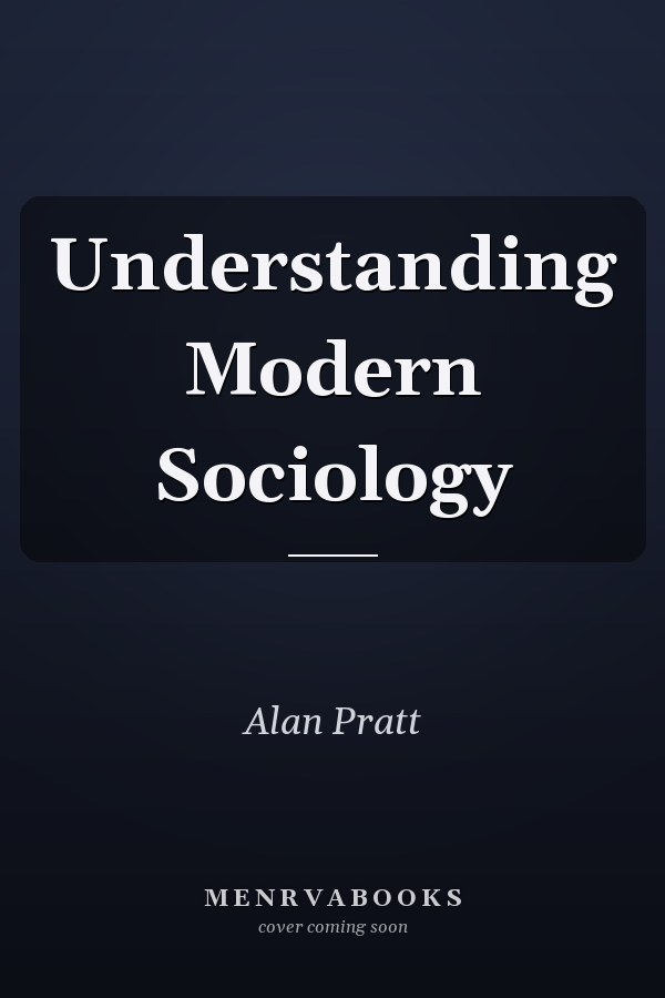 Understanding Modern Sociology