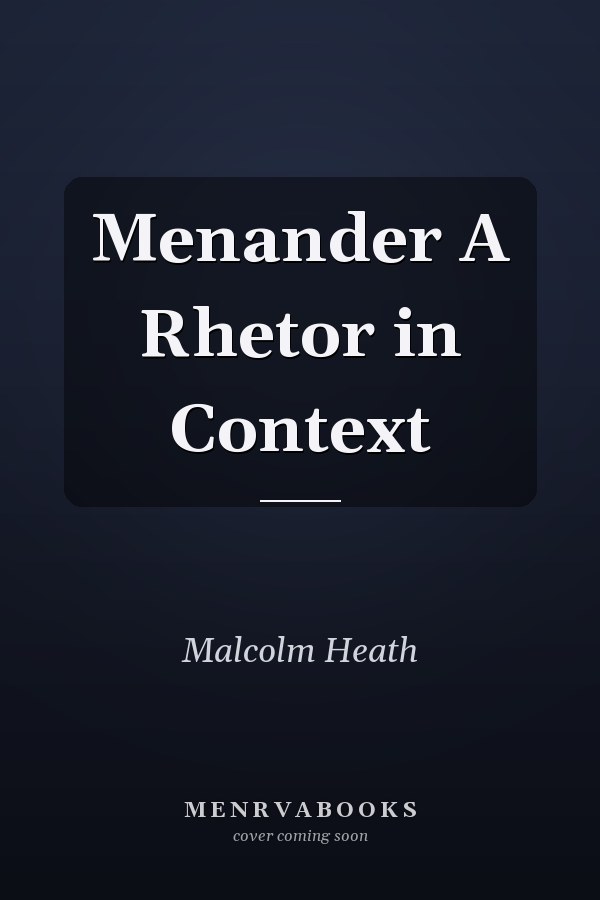 Menander A Rhetor in Context