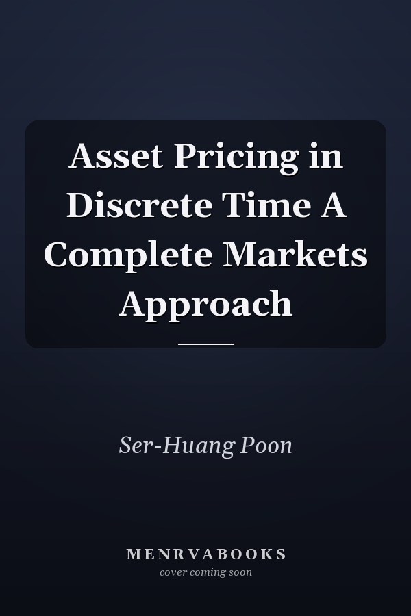 Asset Pricing in Discrete Time A Complete Markets Approach