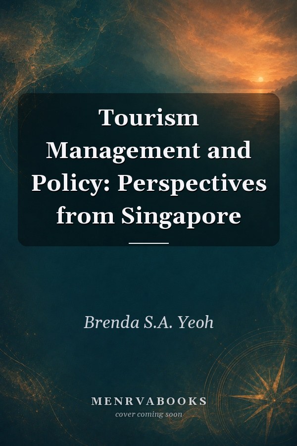 Tourism Management and Policy: Perspectives from Singapore