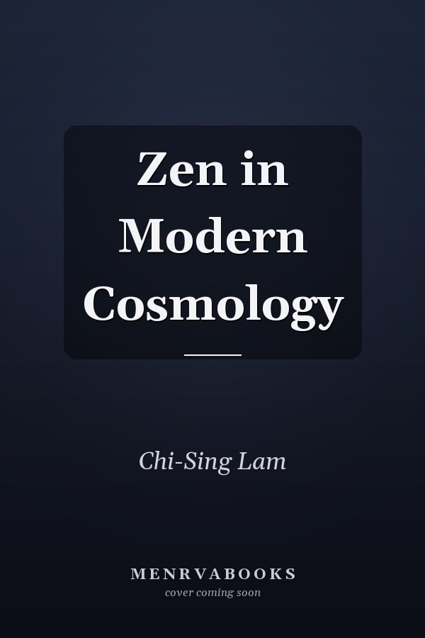 Zen in Modern Cosmology