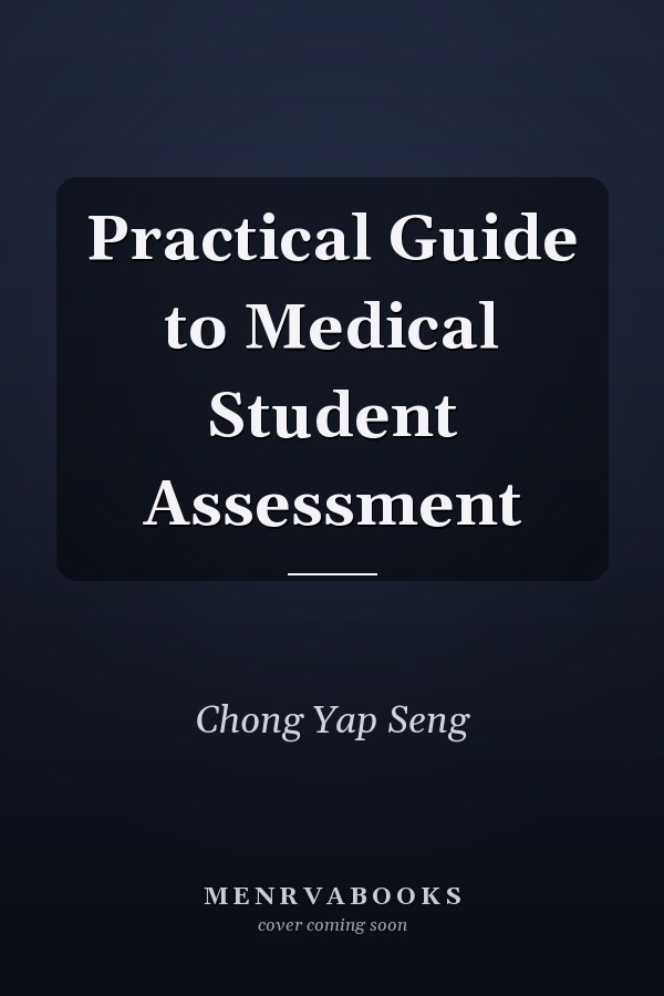 Practical Guide to Medical Student Assessment