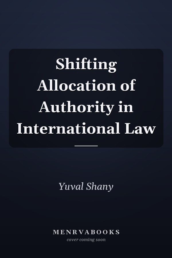 Shifting Allocation of Authority in International Law