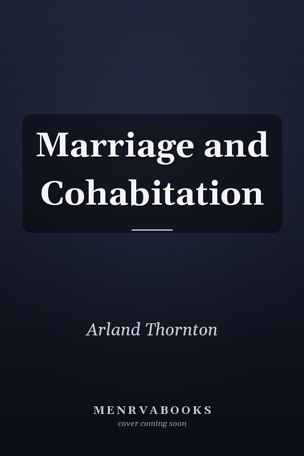 Marriage and Cohabitation