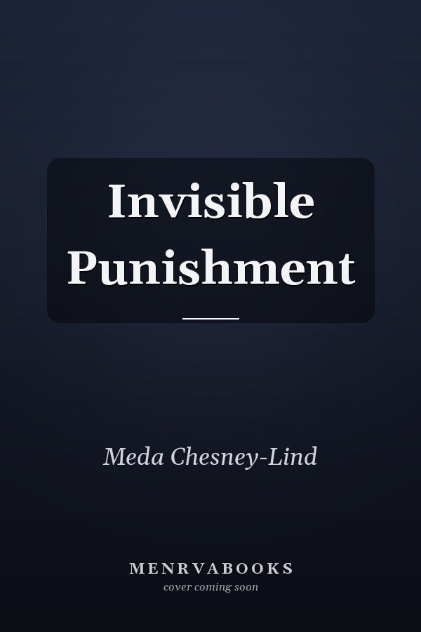 Invisible Punishment