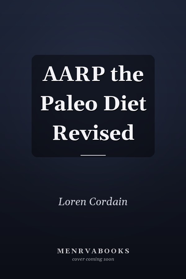 AARP the Paleo Diet Revised