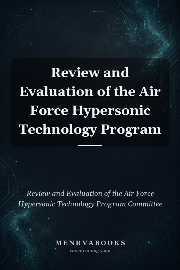 Review and Evaluation of the Air Force Hypersonic Technology Program