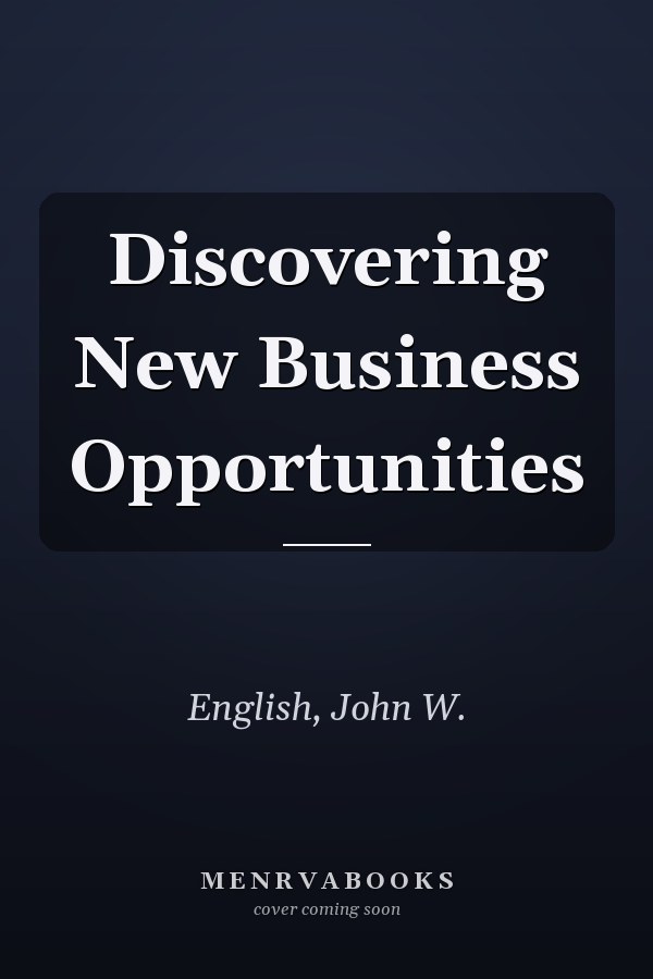 Discovering New Business Opportunities