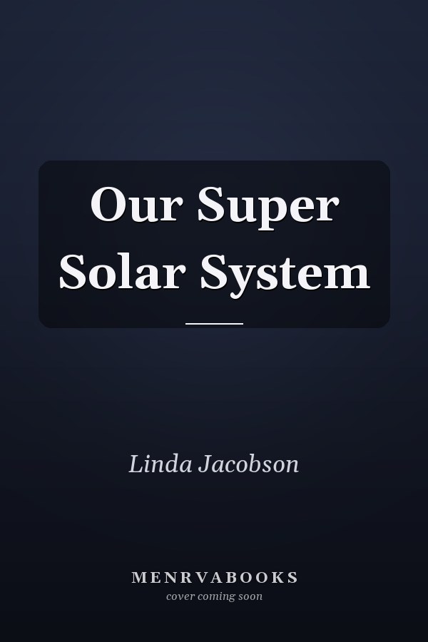 Our Super Solar System