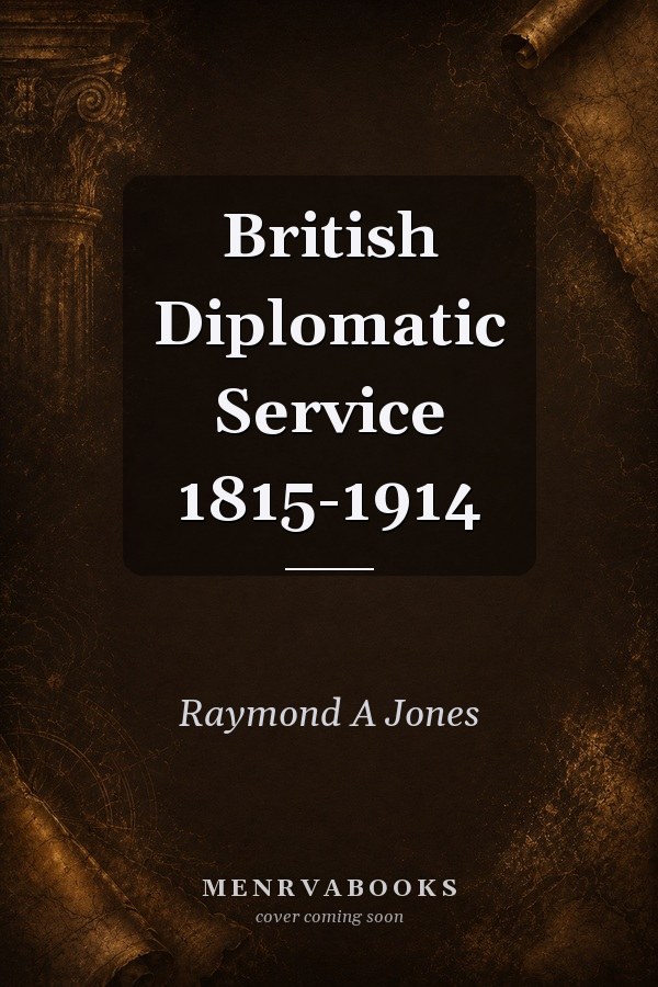 British Diplomatic Service 1815-1914