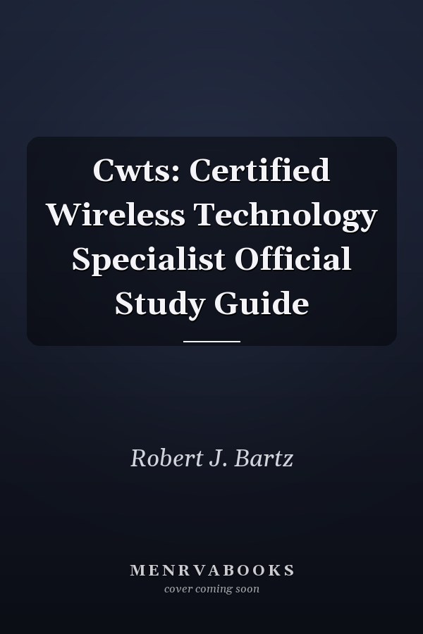 Cwts: Certified Wireless Technology Specialist Official Study Guide