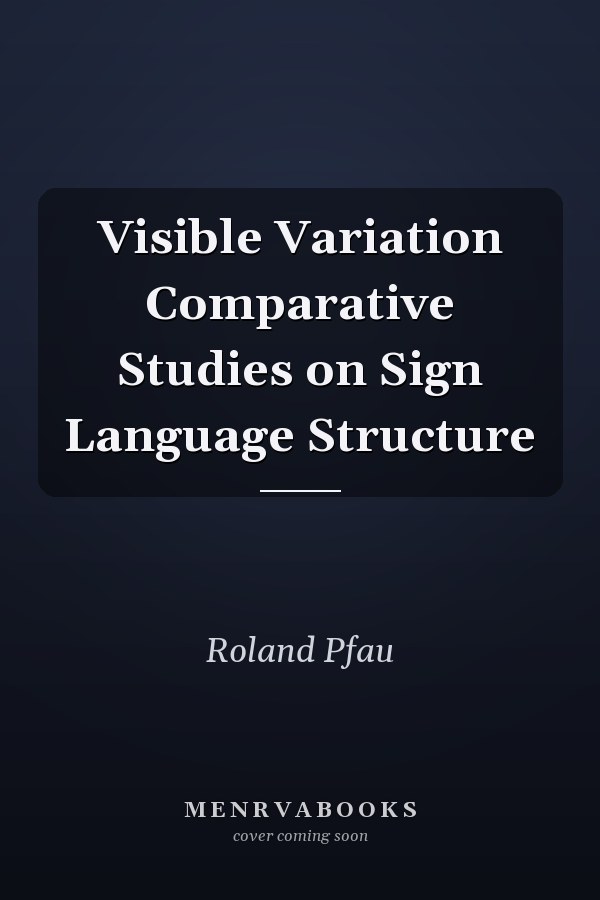 Visible Variation Comparative Studies on Sign Language Structure