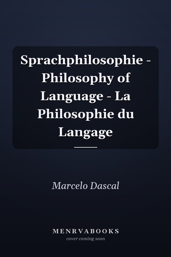 Sprachphilosophie - Philosophy of Language - La Philosophie du Langage