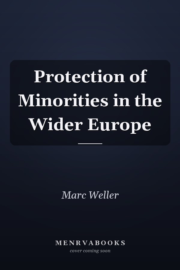 Protection of Minorities in the Wider Europe