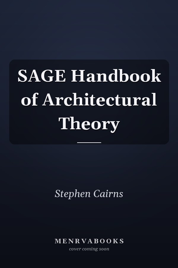 SAGE Handbook of Architectural Theory