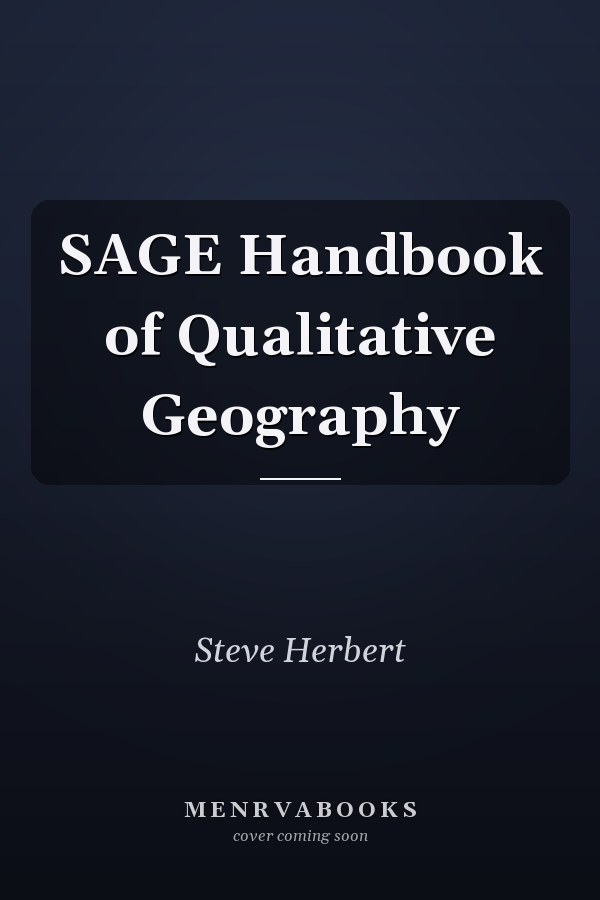 SAGE Handbook of Qualitative Geography