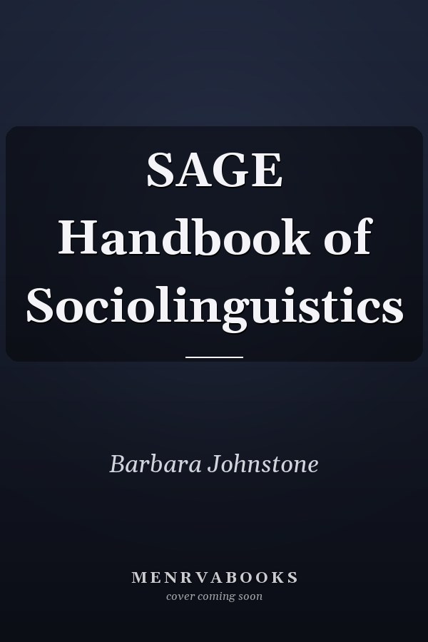 SAGE Handbook of Sociolinguistics