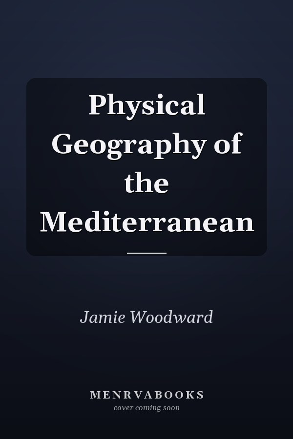 Physical Geography of the Mediterranean