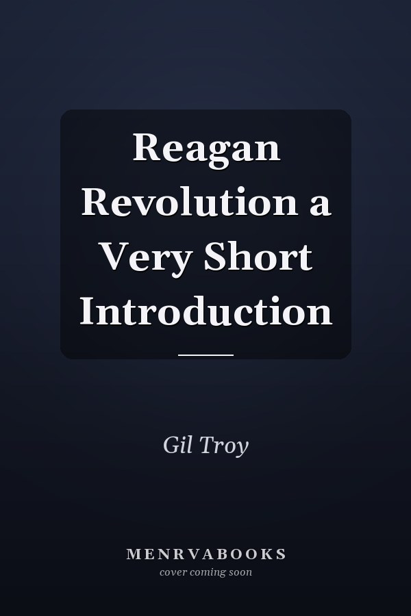 Reagan Revolution a Very Short Introduction