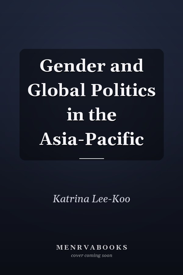 Gender and Global Politics in the Asia-Pacific