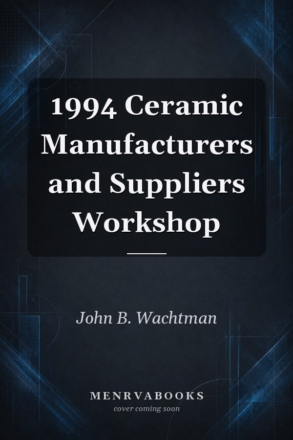1994 Ceramic Manufacturers and Suppliers Workshop