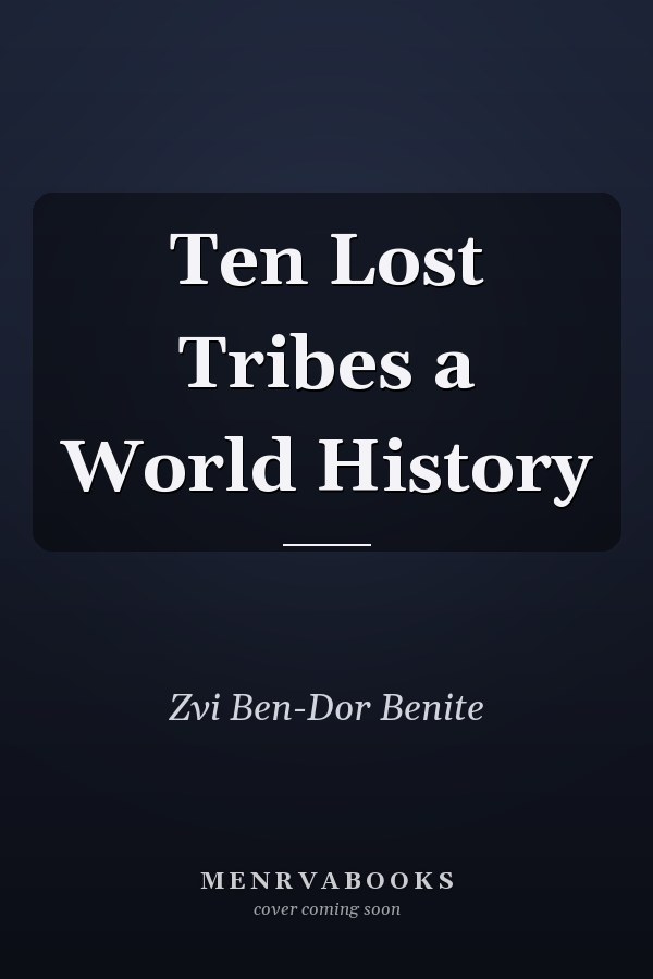 Ten Lost Tribes a World History