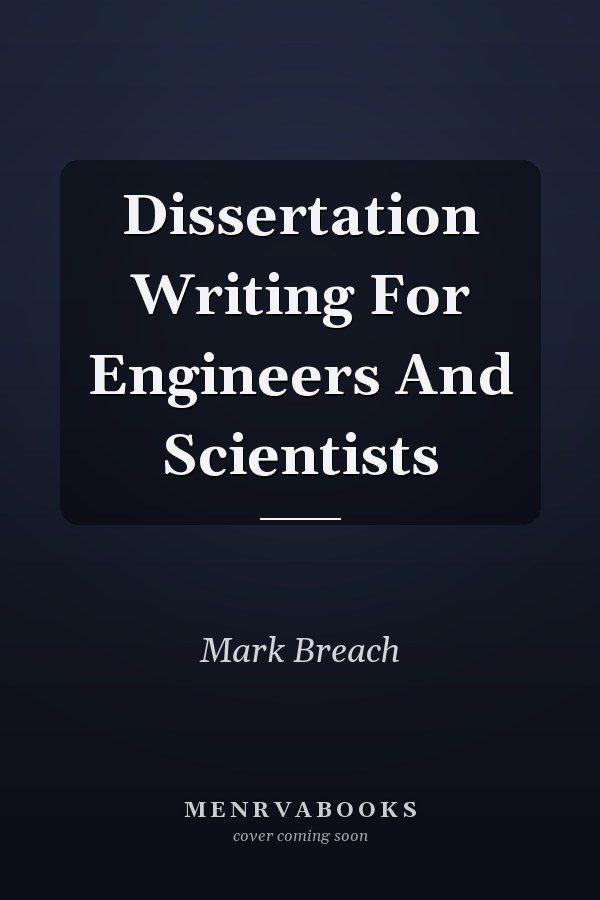Dissertation Writing For Engineers And Scientists