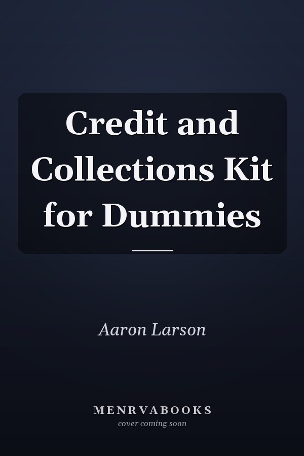Credit and Collections Kit for Dummies