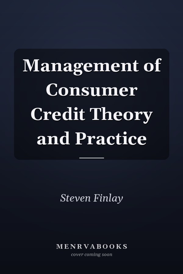 Management of Consumer Credit Theory and Practice
