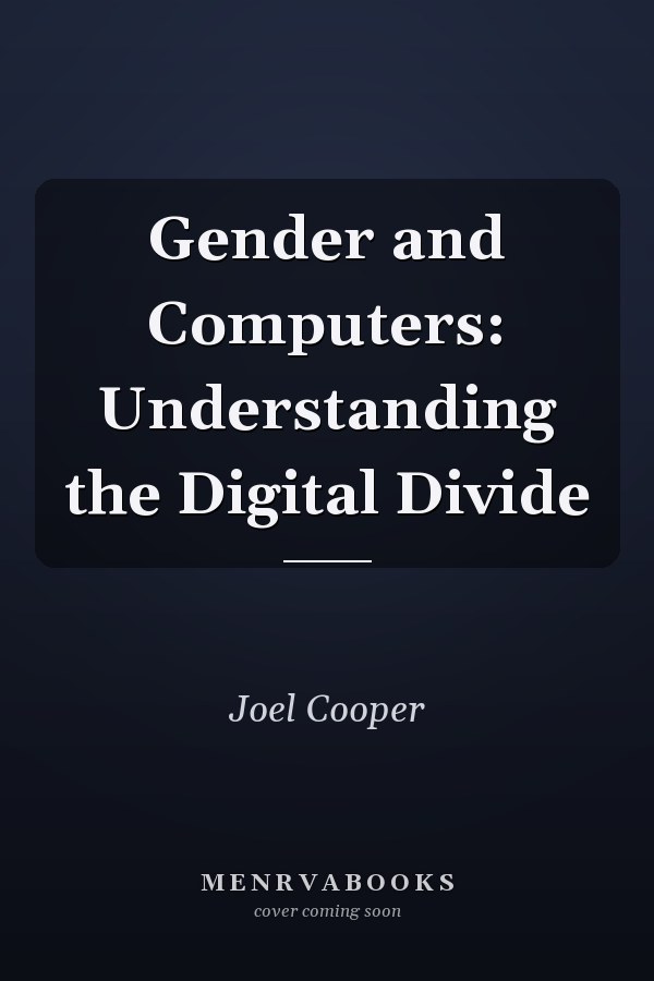 Gender and Computers: Understanding the Digital Divide