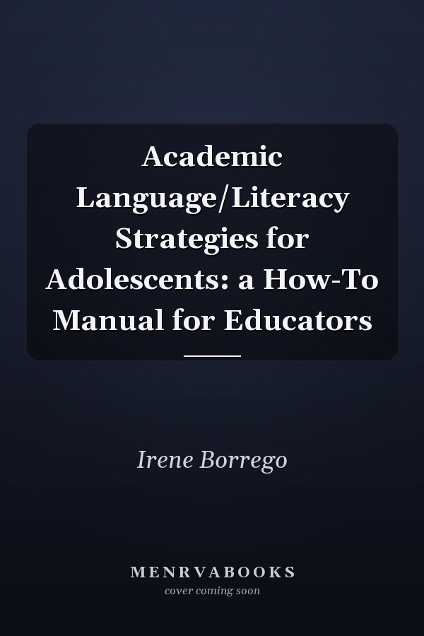 Academic Language/Literacy Strategies for Adolescents: a How-To Manual for Educators