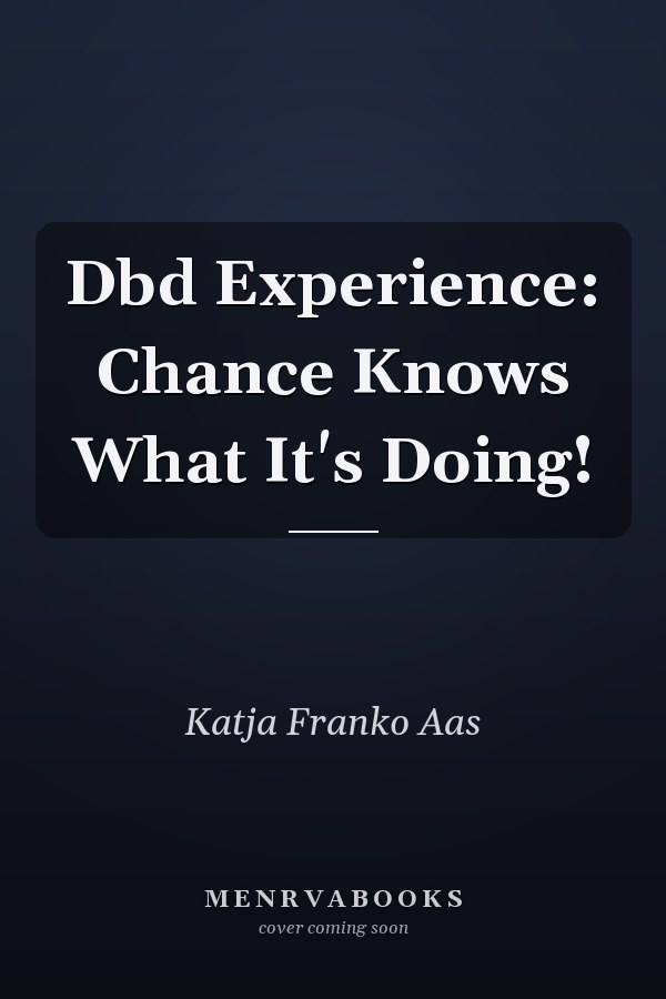 Dbd Experience: Chance Knows What It's Doing!
