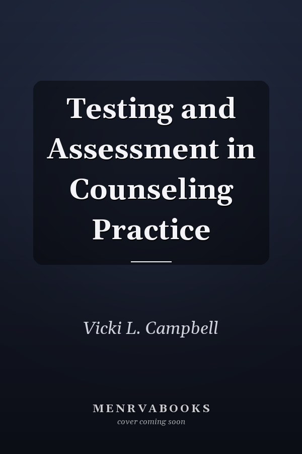 Testing and Assessment in Counseling Practice