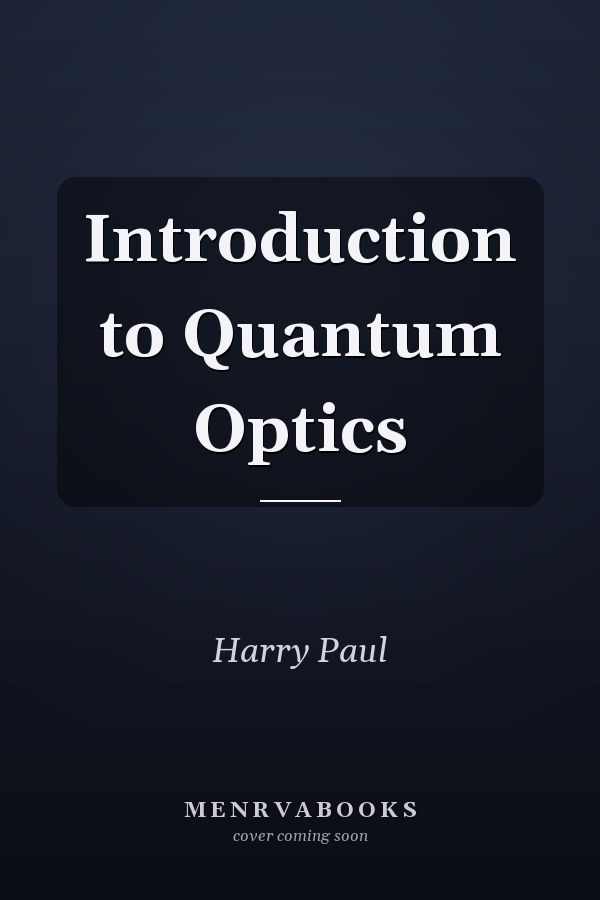 Introduction to Quantum Optics