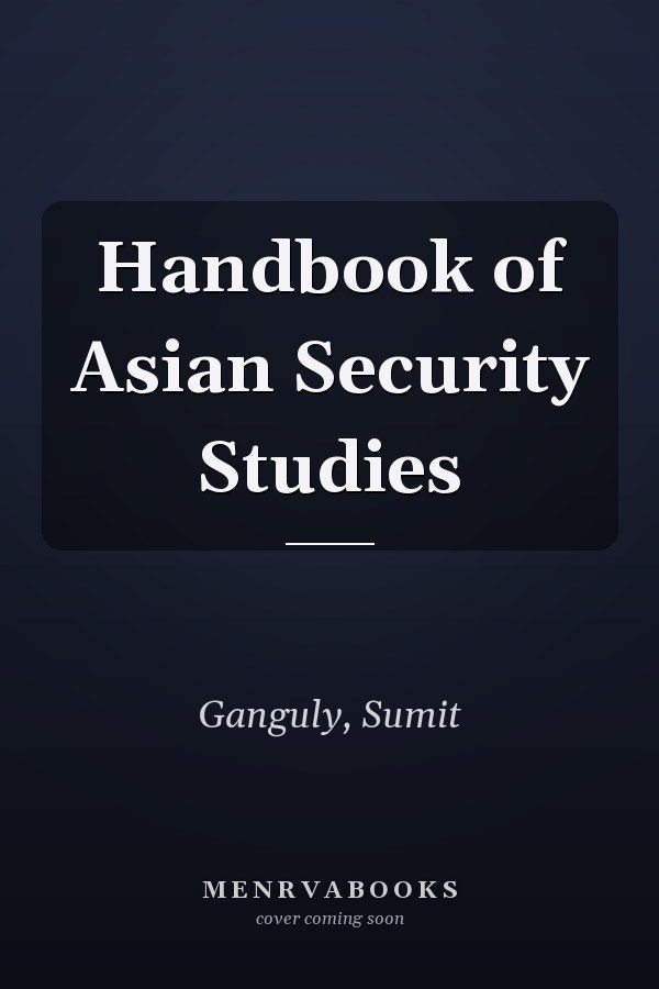 Handbook of Asian Security Studies