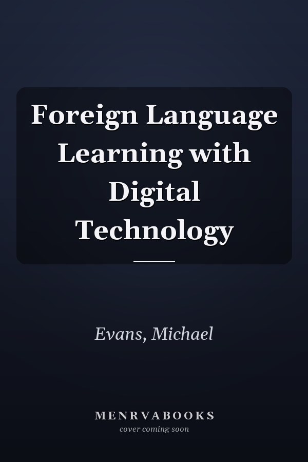 Foreign Language Learning with Digital Technology