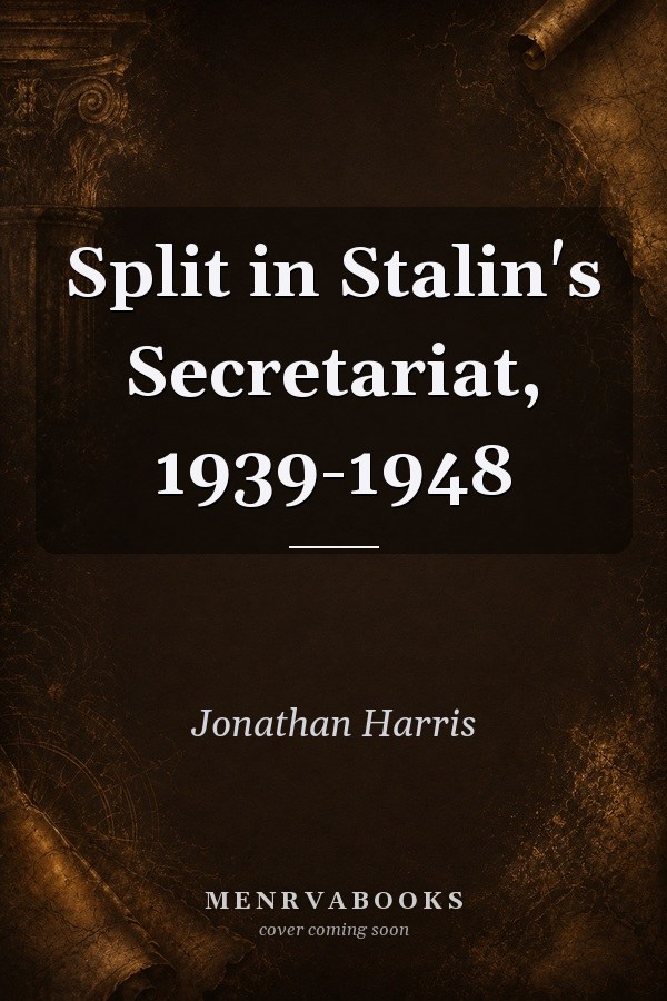 Split in Stalin's Secretariat, 1939-1948
