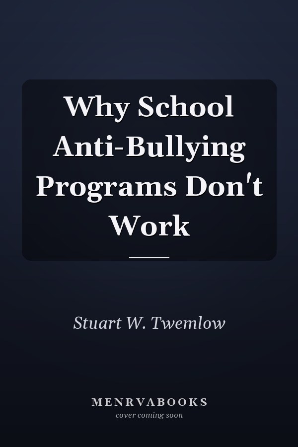 Why School Anti-Bullying Programs Don't Work