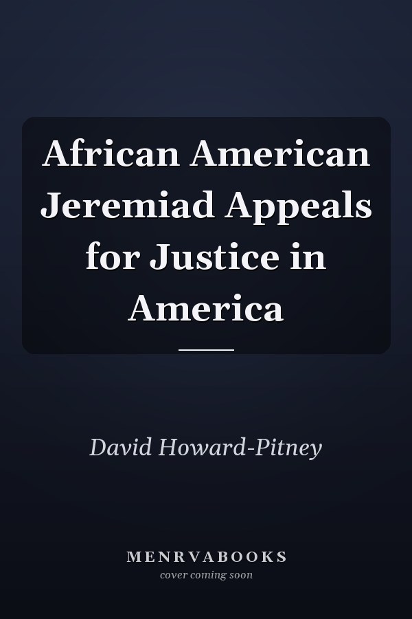 African American Jeremiad Appeals for Justice in America