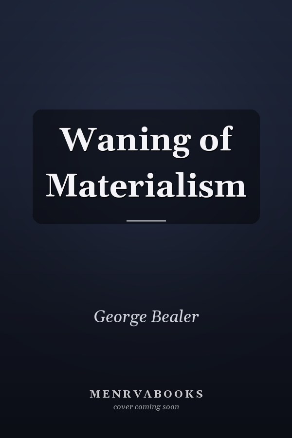 Waning of Materialism