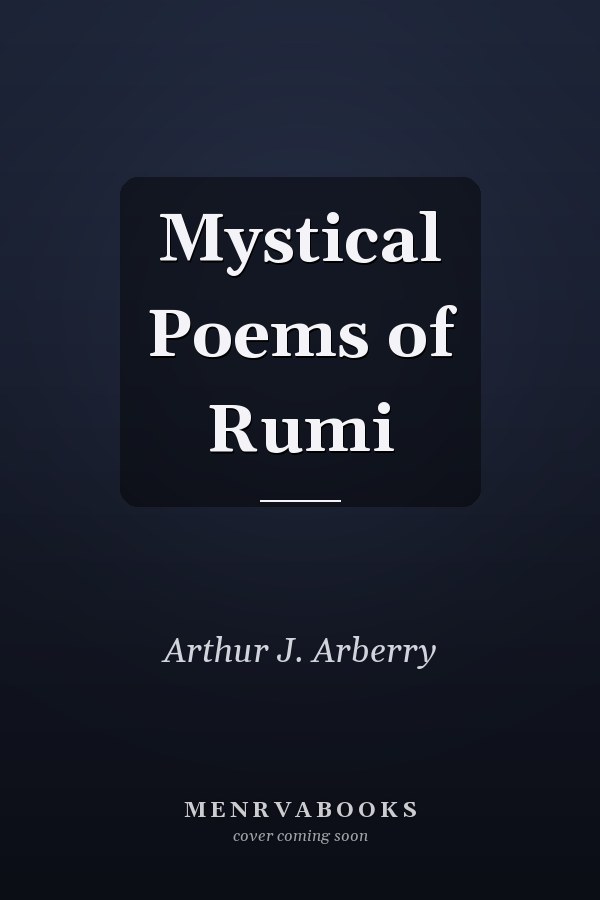 Mystical Poems of Rumi