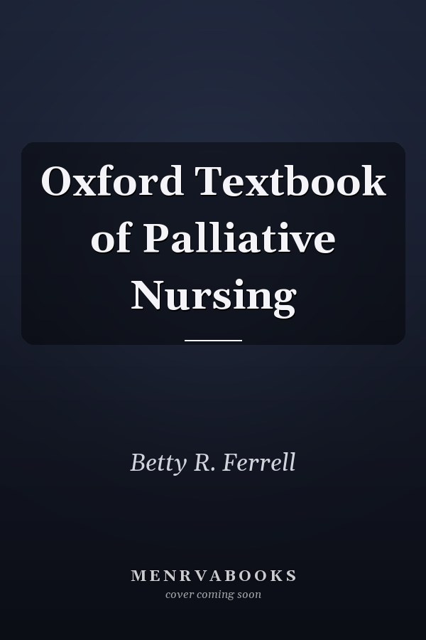 Oxford Textbook of Palliative Nursing