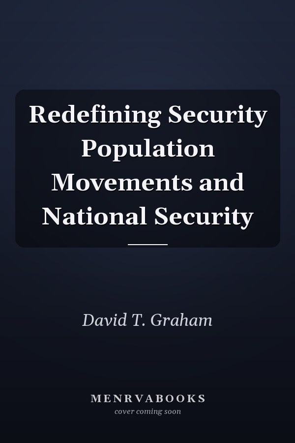 Redefining Security Population Movements and National Security