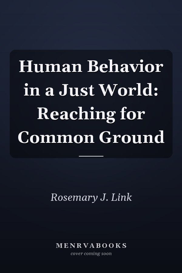 Human Behavior in a Just World: Reaching for Common Ground