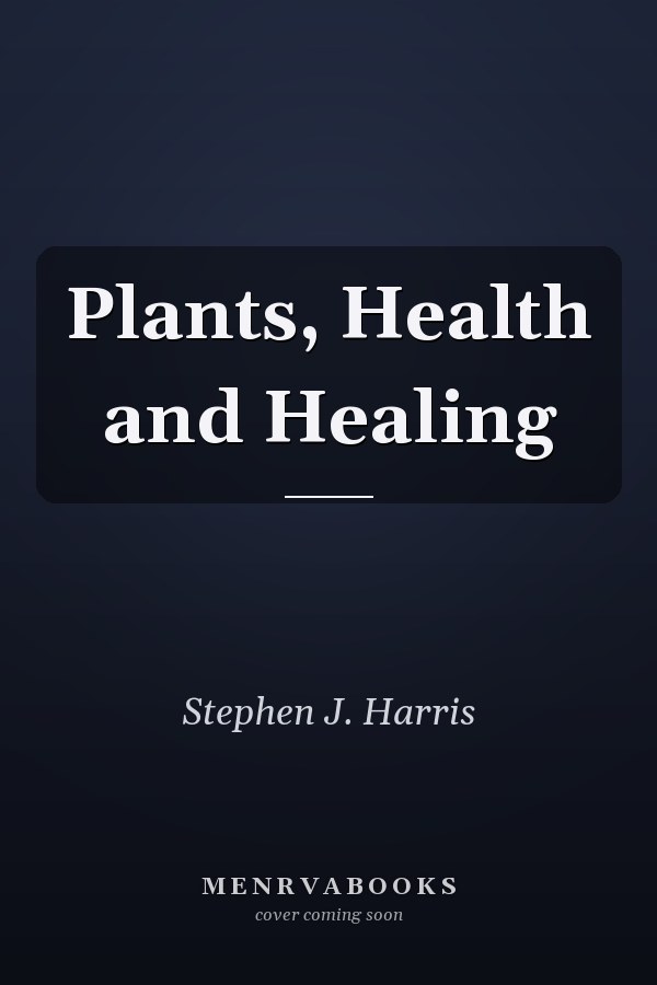 Plants, Health and Healing
