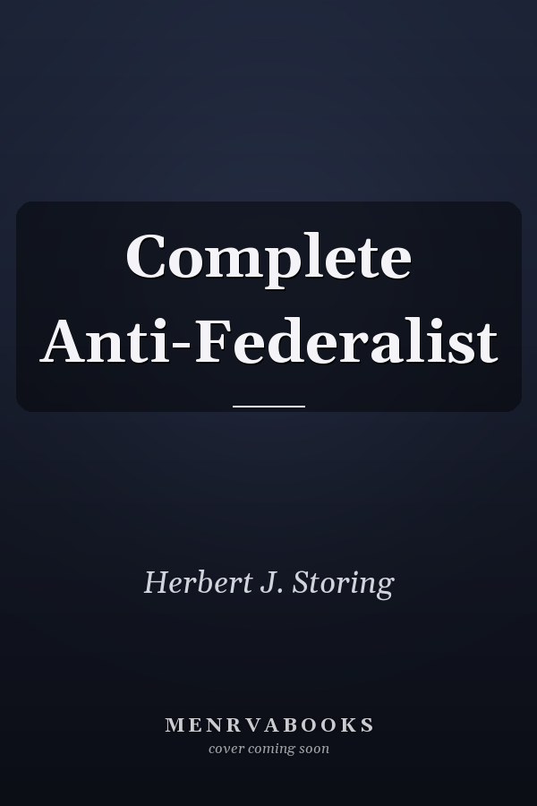 Complete Anti-Federalist