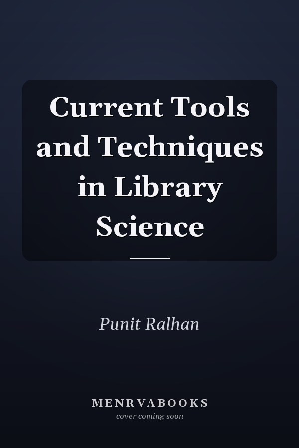 Current Tools and Techniques in Library Science