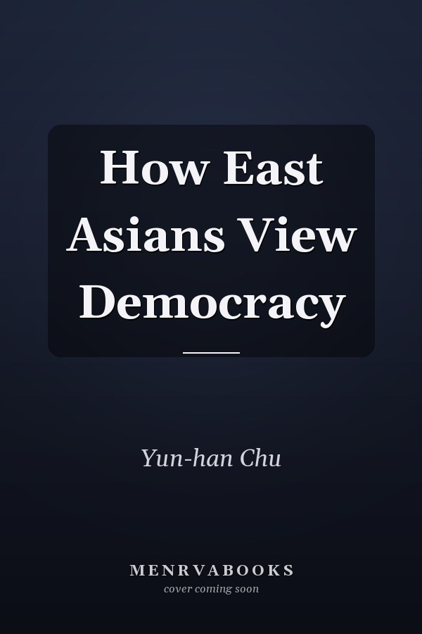 How East Asians View Democracy