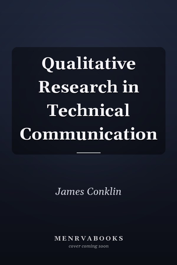 Qualitative Research in Technical Communication