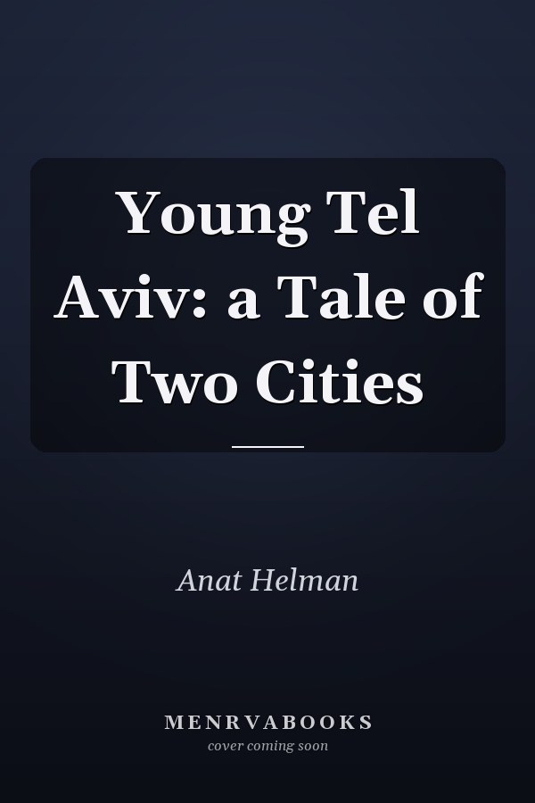 Young Tel Aviv: a Tale of Two Cities